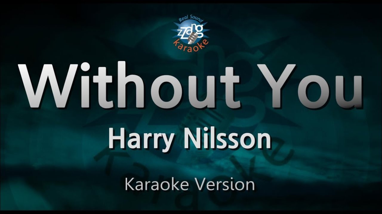 Harry Nilsson - Without You (Melody) (Karaoke Version)