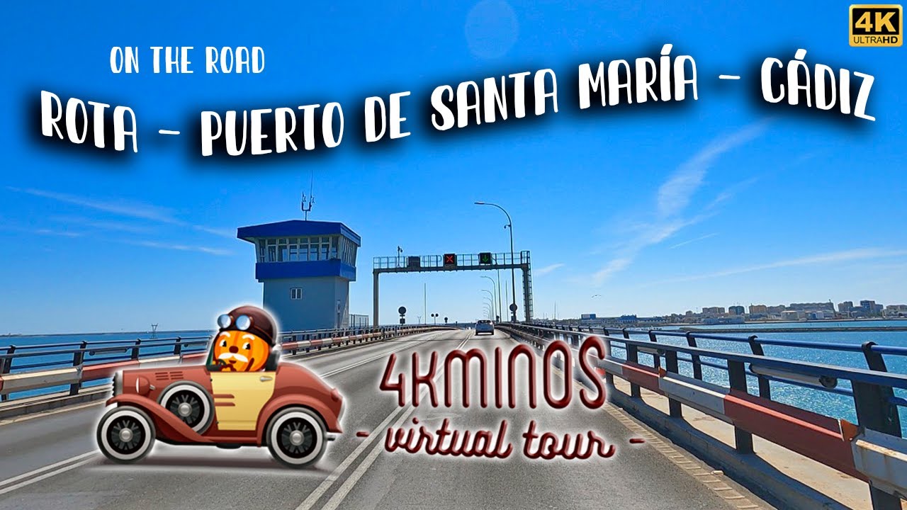 Ruta en Coche: Rota - El Puerto de Santa María - Cádiz - 4K Ultra HD Driving Virtual Tour Spain 2021
