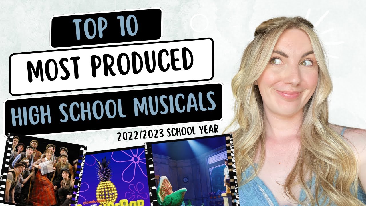TOP 10 MUSICALS HIGH SCHOOLS PERFORM | Theatre Teacher Shares Most-Produced High School Musicals