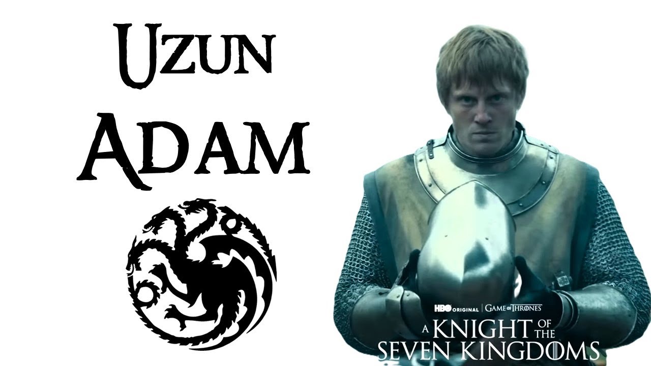 Duncan the Tall Kim Ola ki? Spoiler Yemeden A Knight of the Seven Kingdoms Ana Karakterinin Ge&ccedil;mişi