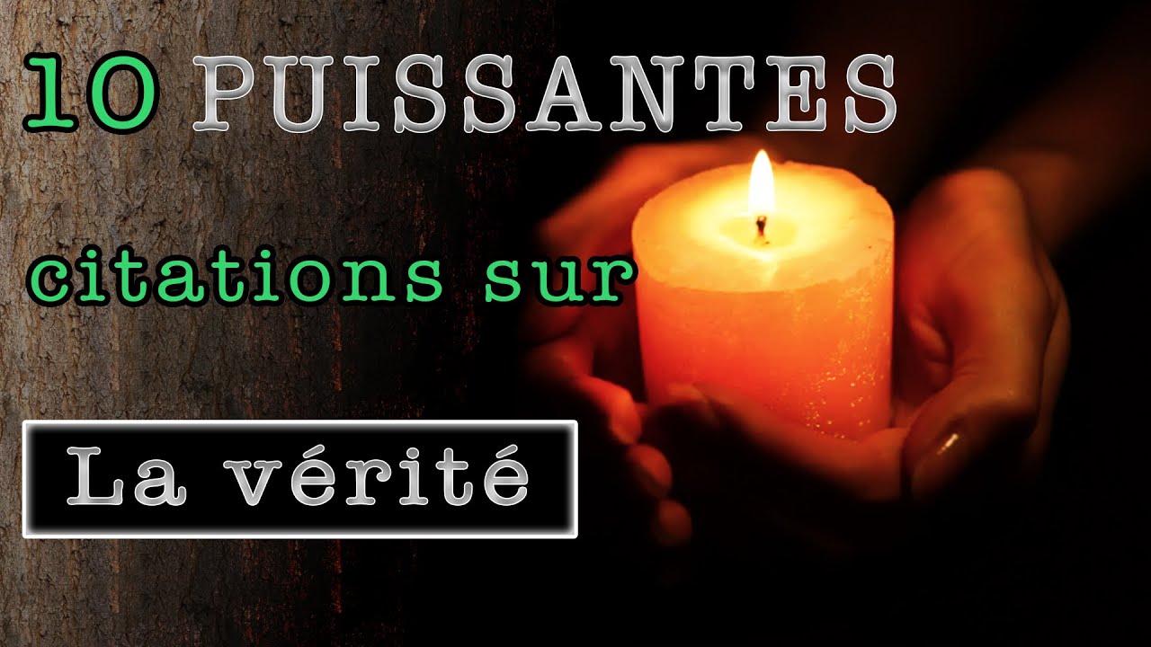 La v&eacute;rit&eacute; : 10 citations intemporelles et inspirantes