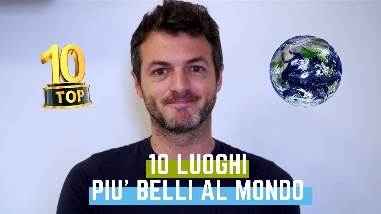 CLASSIFICA 10 LUOGHI PIÙ BELLI AL MONDO