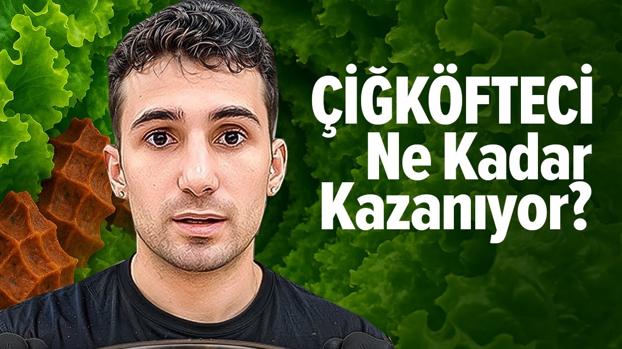 Çiğköfteci Kaç Para Kazanıyor 2025  #NEKADARKAZANIYORLAR 2