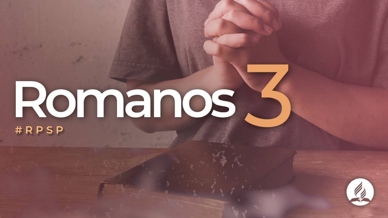 Romanos 3 -  Reavivados Por Su Palabra | #RPSP