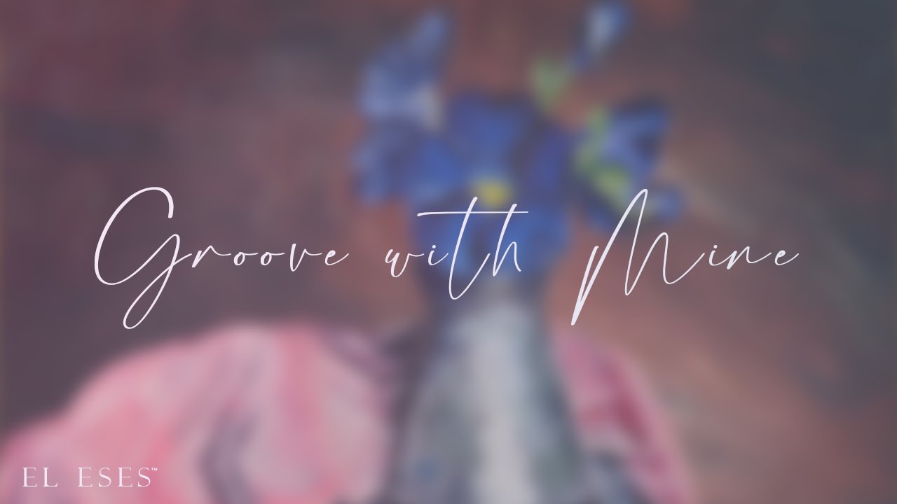 El Eses - Groove with mine | Official Lyric Video | 3D Painting