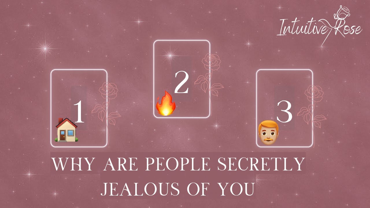 WHY ARE PEOPLE SECRETLY JEALOUS OF YOU**Pick A Card**🏠🔥👨🏼‍🦰🌹✨
