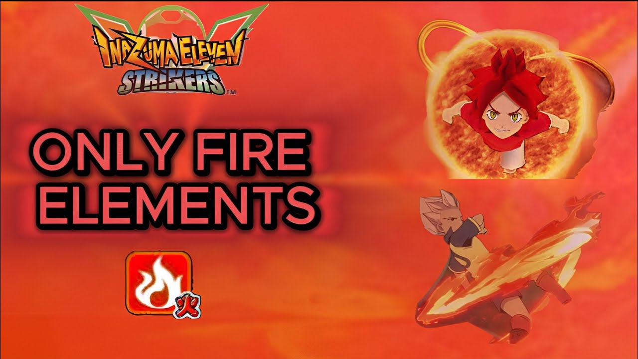 Can I beat inazuma eleven strikers using only fire elements