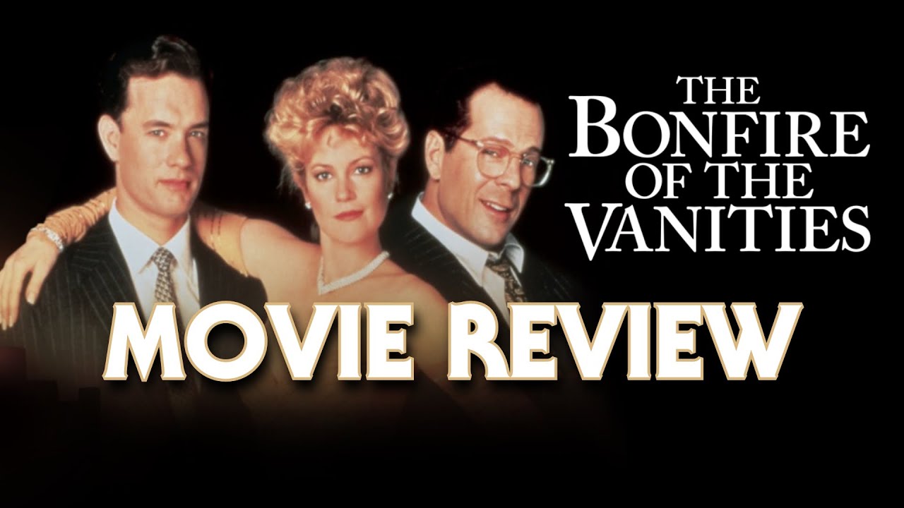 The Bonfire Of The Vanities (1990) | Movie Review