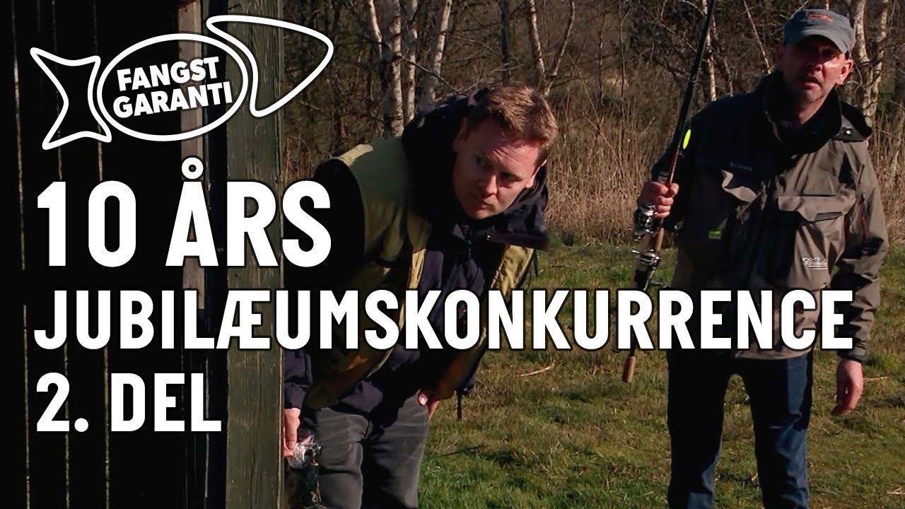 10 ÅRS JUBILÆUMSKONKURRENCE 2. DEL // FANGSTGARANTI