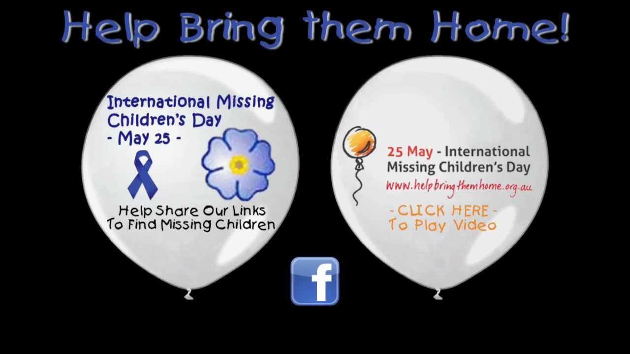 International Missing Children's Day 25 May 25th | Help Bring International Missing Children Home