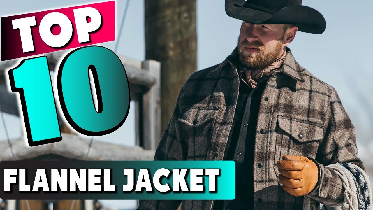 Top 10 Best Flannel Jacket (2025)
