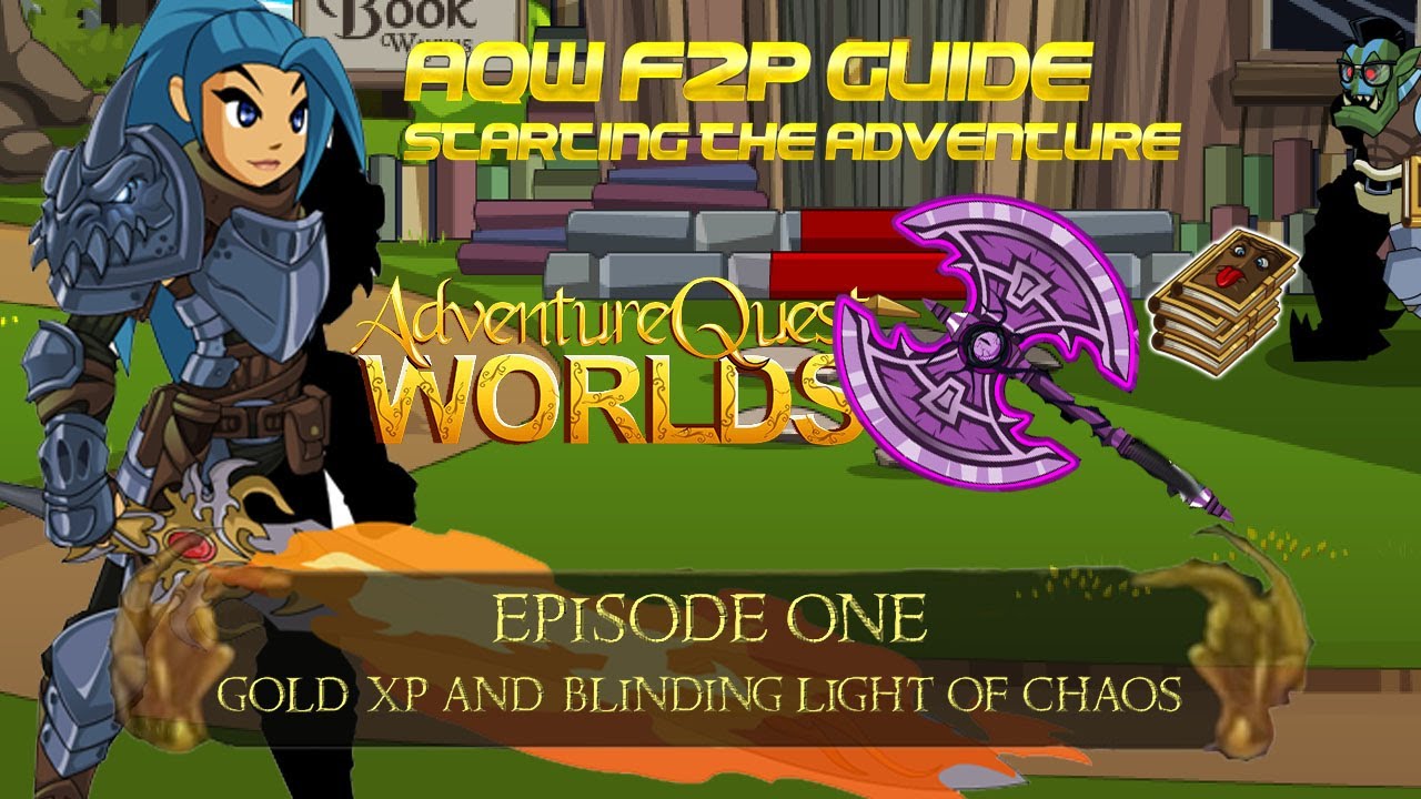 AQW A F2P Guide Episode 1| Starting Fresh Hunting Cool Items And Gold! Ft Blinding Light Of Chaos!