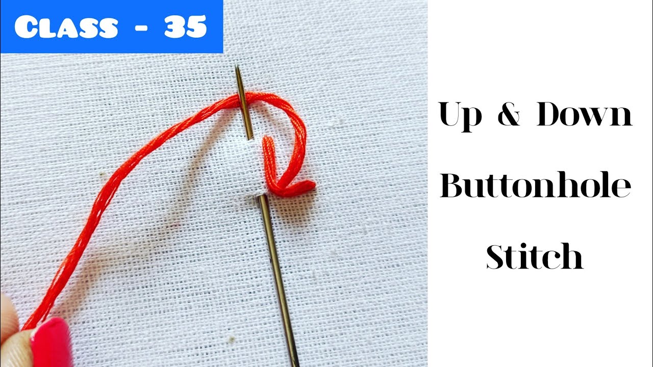 How to do Up & Down Buttonhole Stitch.