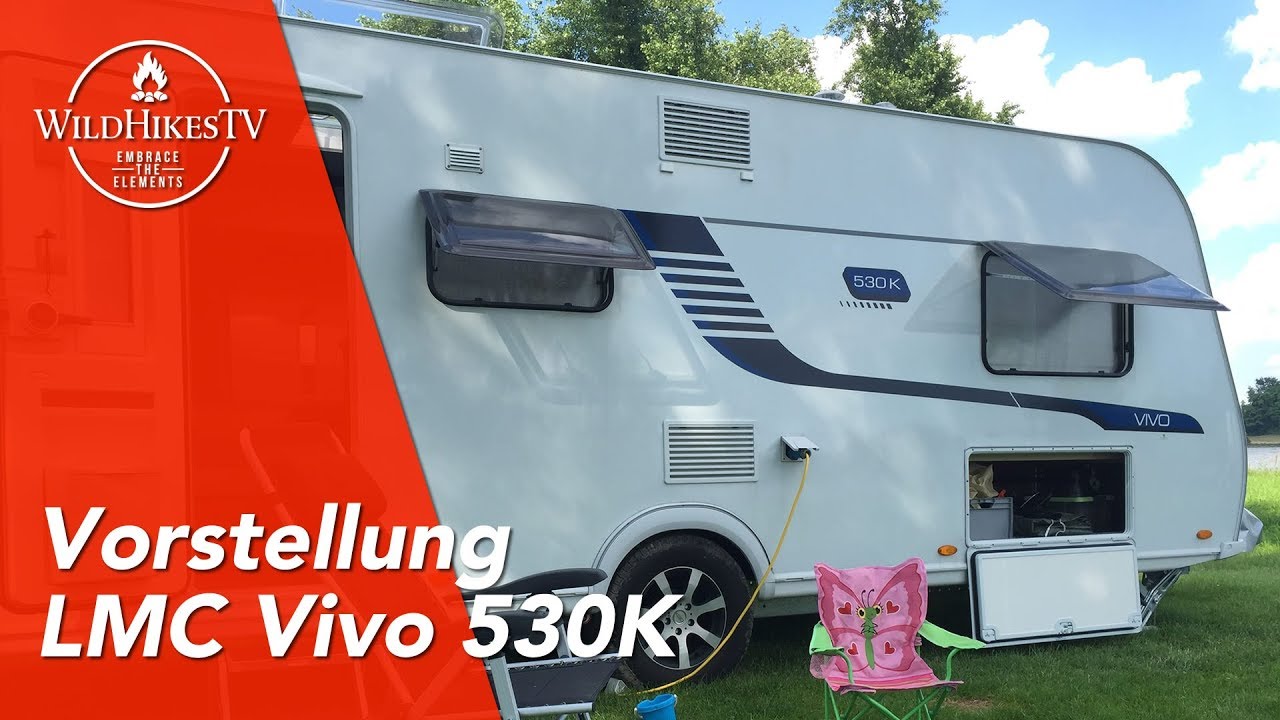 LMC Vivo 530K - Grundriss, Roomtour und Erfahrungen - Wohnwagen & Caravan