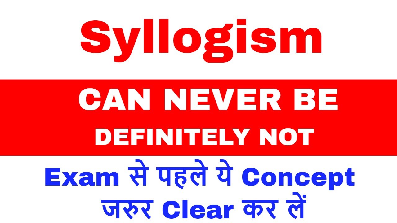 Syllogism CAN NEVER BE Cases Exam से पहले ये Concept जरुर clear कर लें | IBPS PO | CLERK