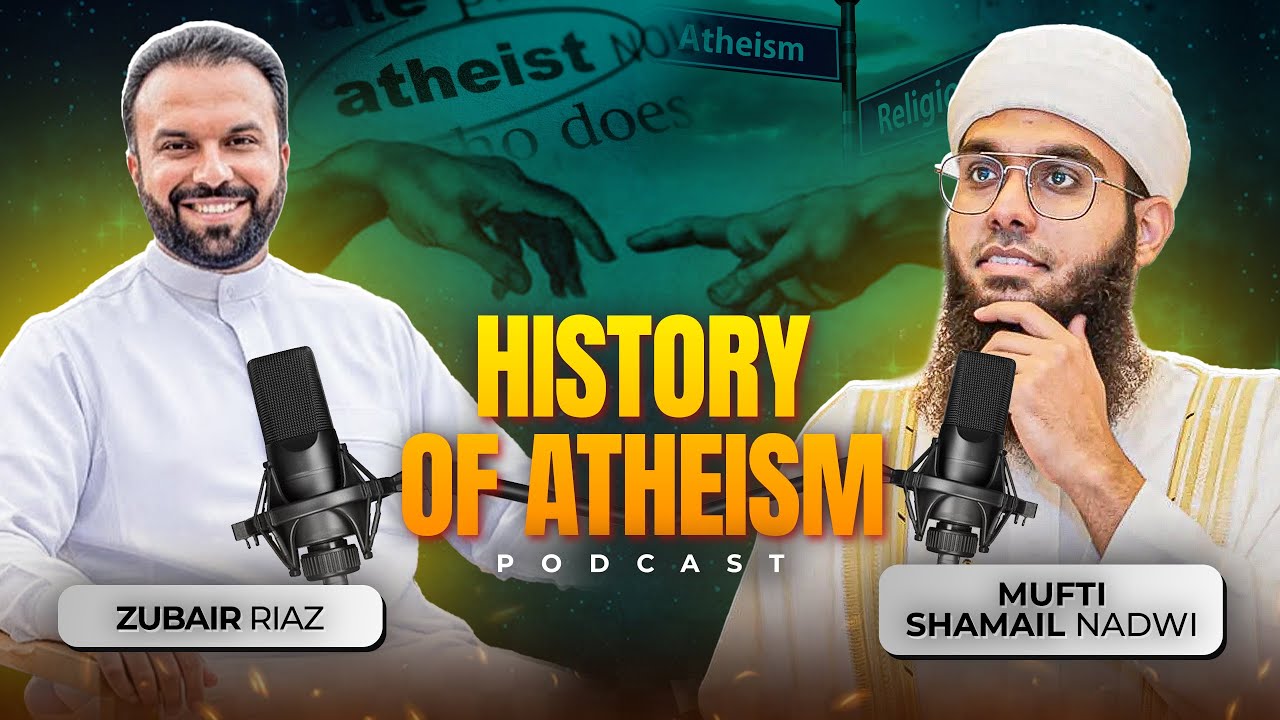PODCAST with @muftishamail on HISTORY OF ATHEISM | Does God Exist?