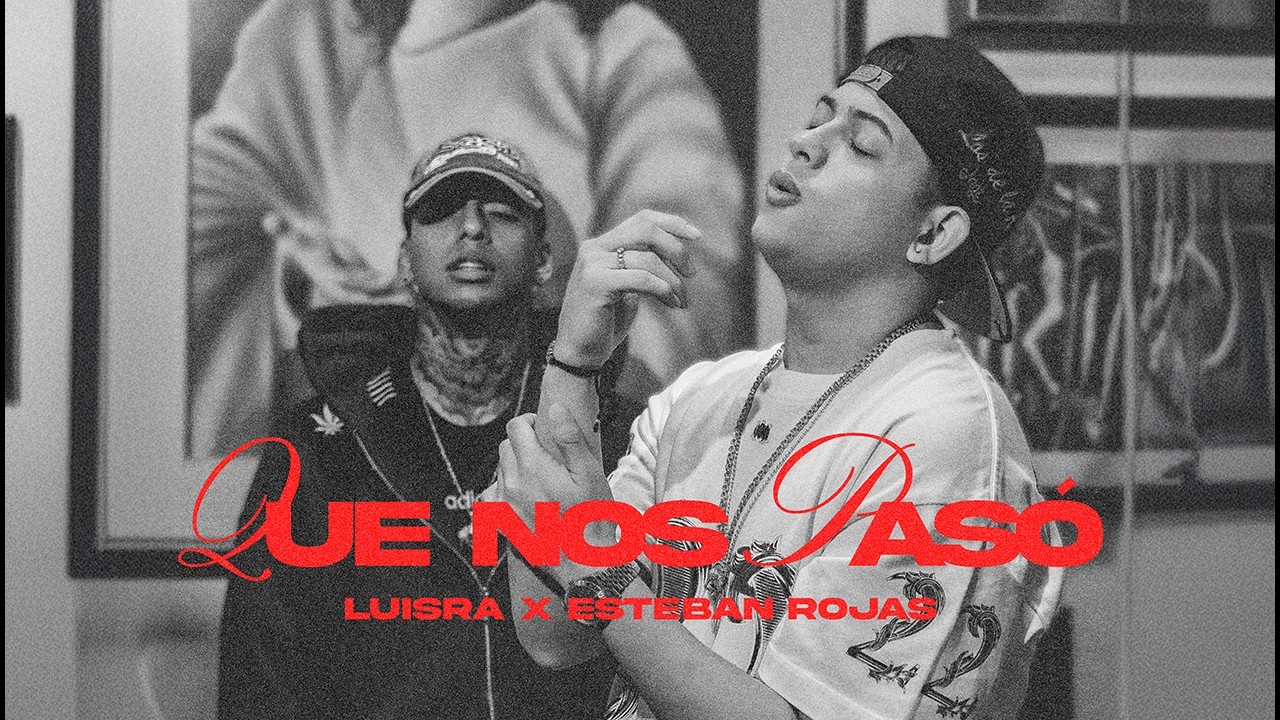 Que Nos Pasó - LuisRa x Esteban Rojas ft. Mi Ala - (Video Oficial)