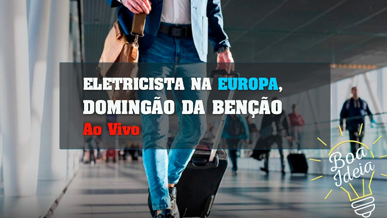 ELETRICISTA NA EUROPA,  DOMINGÃO DA BENÇÃO. LIVE.