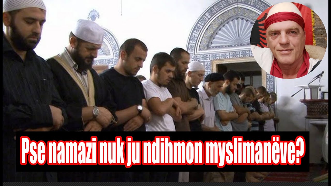Pse namazi nuk ju ndihmon myslimanëve?
