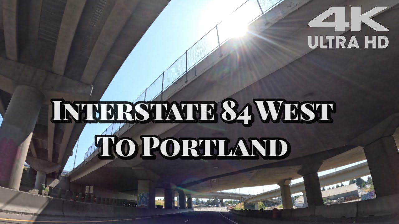 I-84 West To Portland, Oregon [4K]
