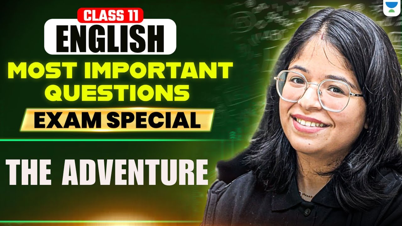 Class 11 English Most Important Questions | The Adventure | Exam Special | Oshin Ma'am
