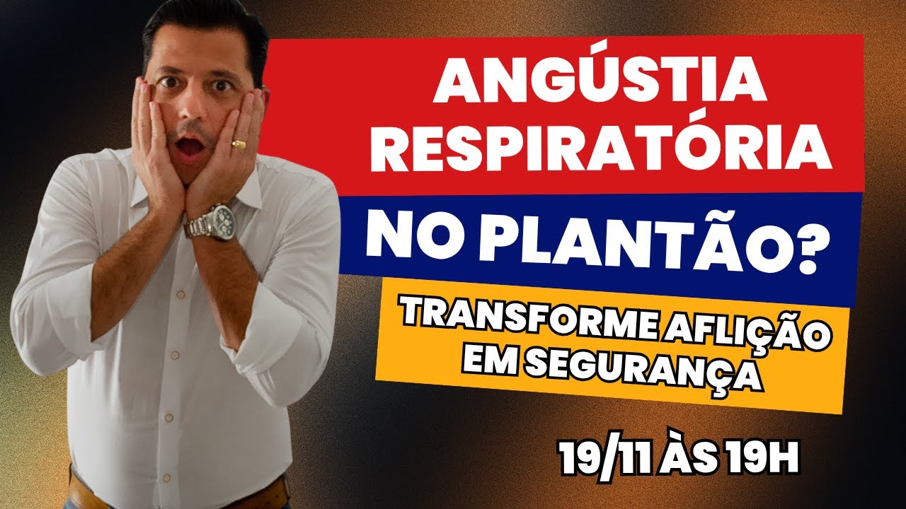 Angústia respiratória no plantão? Transforme a aflição em confiança