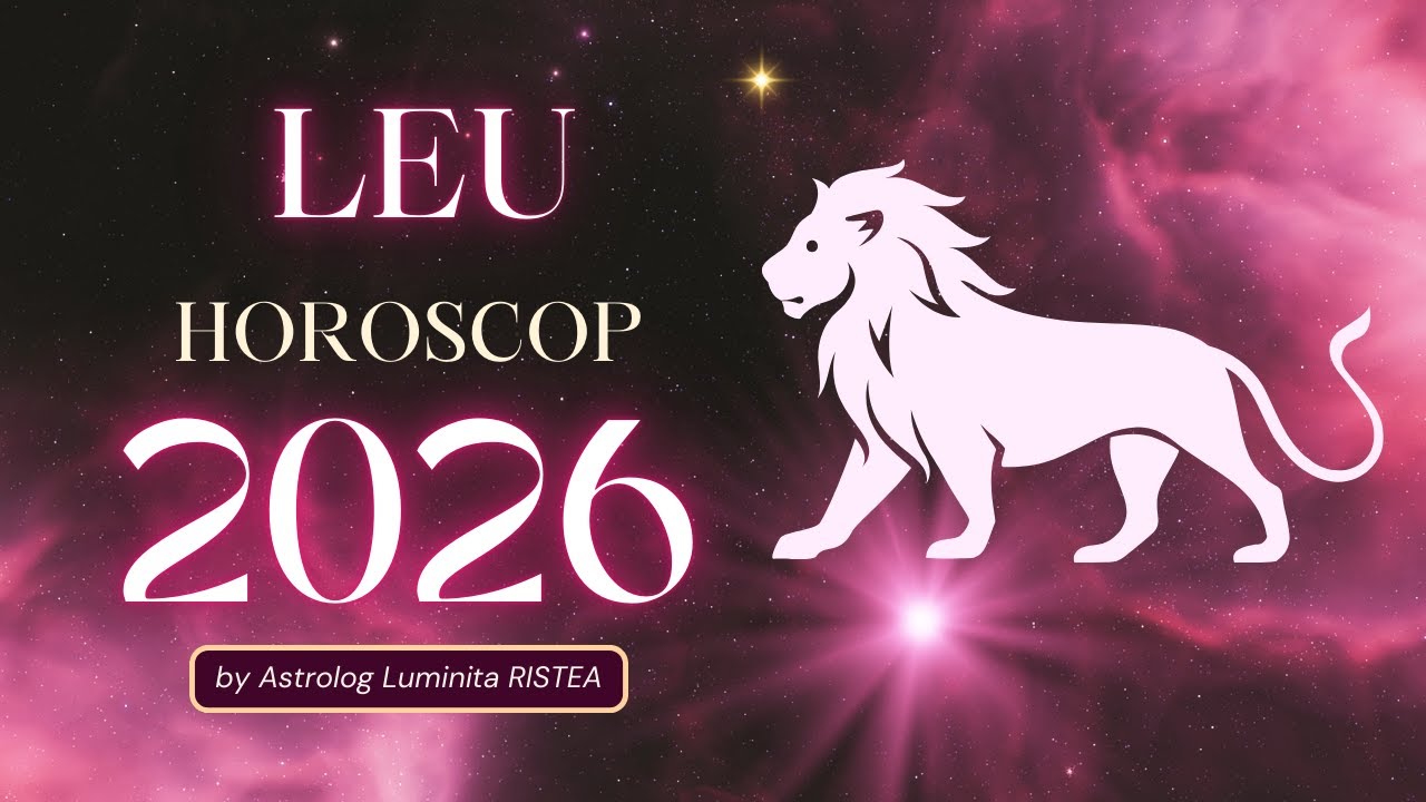 ♌LEU &ndash; 2026 - Anul &icirc;n care &icirc;ți reconstruiești drumul și strălucești &bdquo;pe bune&rdquo;! -HOROSCOP #leu #2026