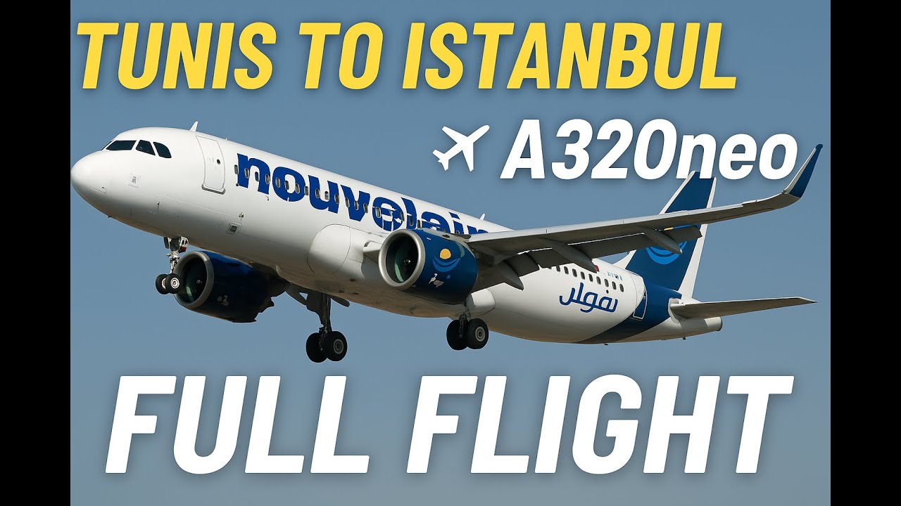 Tunis to Istanbul  Nouvelair A320neo Full Flight [BJ640] – Seat 4A | Takeoff & Landing View