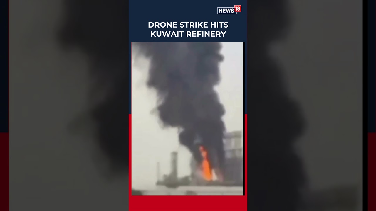 ON CAM: Drone Strike Hits Kuwait&rsquo;s Ahmadi Refinery Causing Fire; Regional Tensions Escalate | N18S