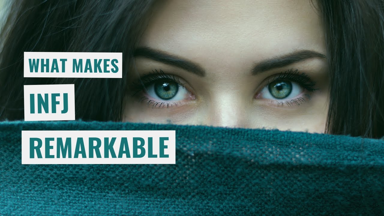 8 Remarkable Things You May Not Know About INFJs
