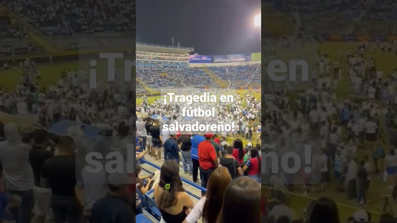 Unas 9 personas fallecieron en una estampida en el estadio Cuscatl&aacute;n