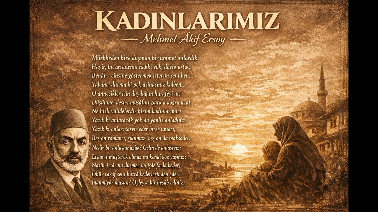 Kadınlarımız 2 - Mehmet Akif Ersoy