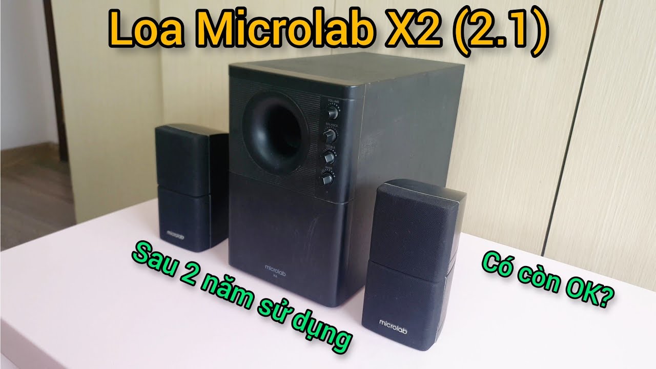 Đánh giá loa Microlab X2 - 2.1 | Sau 2 năm sử dụng