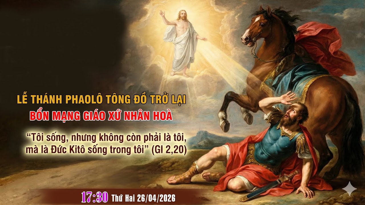Lễ Thánh Phaolô Tông đồ trở lại Bổn mạng Gx Nhân Hòa  lúc 17giờ30′ ngày 26/01/2026