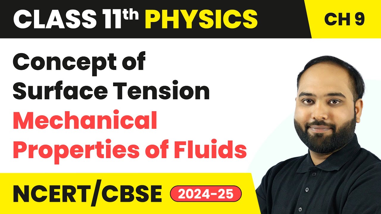 Concept of Surface Tension - Mechanical Properties of Fluids | Class 11 Physics Ch 9 | CBSE 2025-26