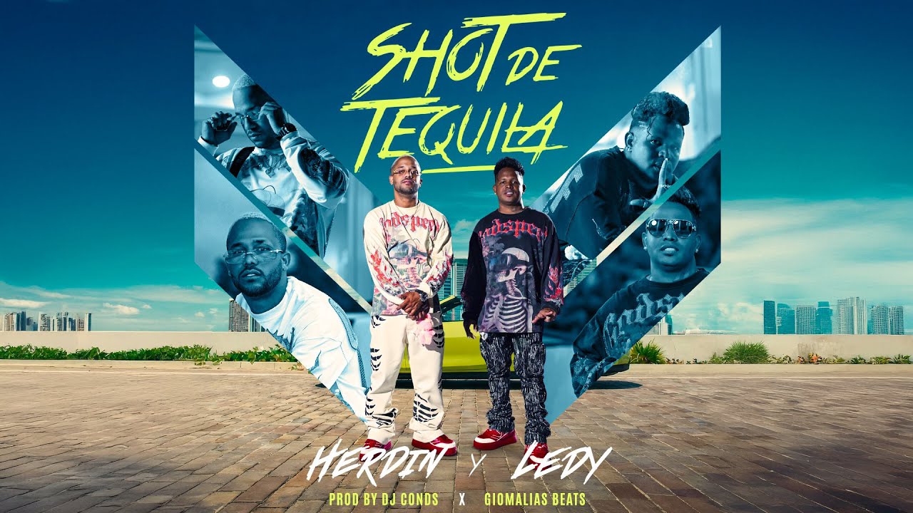 Herdin & Ledy - Shot De Tequila FT Giomalias Beats and Dj Conds ( Video Oficial )