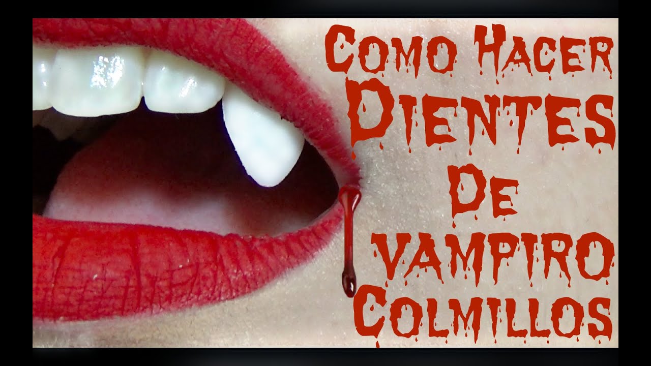 Como Hacer Dientes De Vampiro (Colmillos)