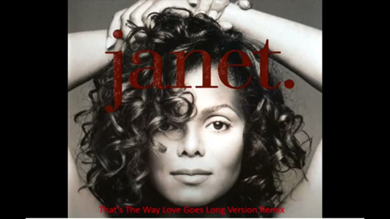 Janet Jackson That's The Way Love Goes Extended Remix HD