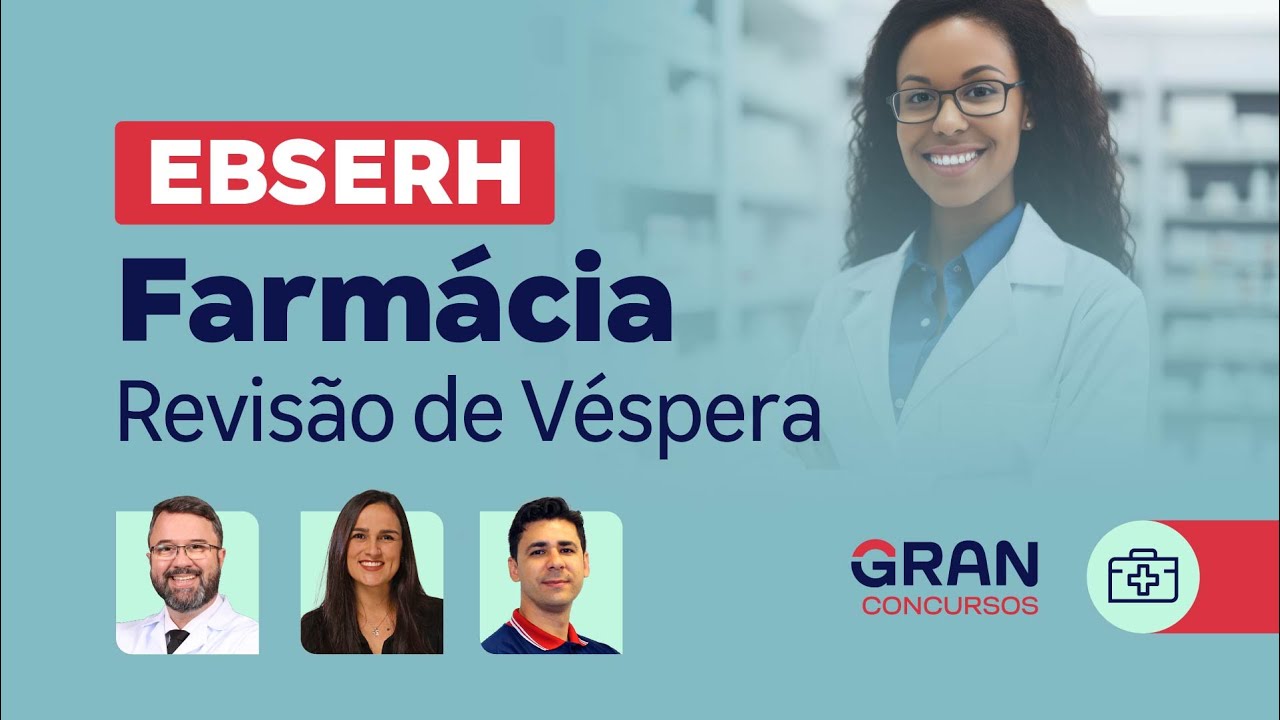 Concurso EBSERH - Farmácia: Revisão de Véspera
