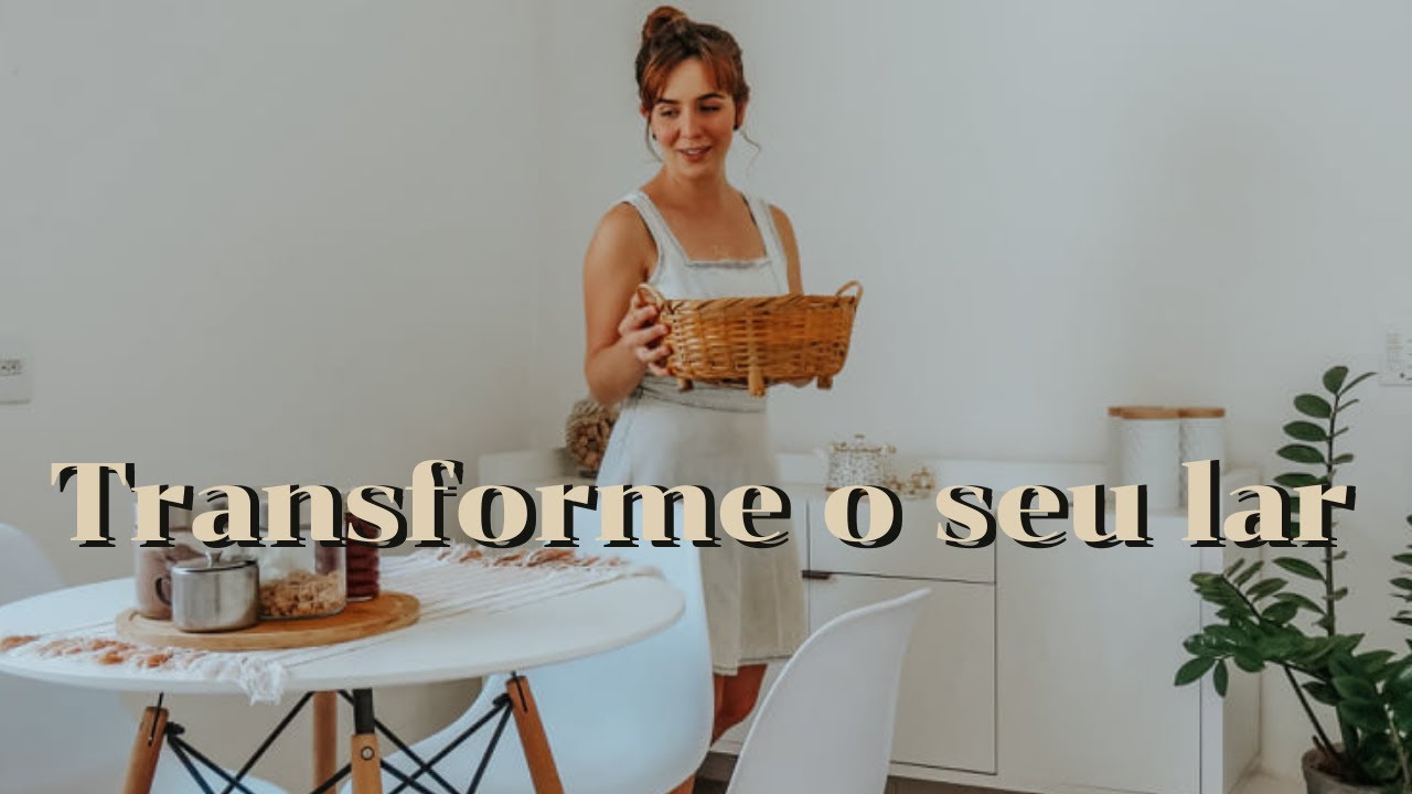 3 dicas para transformar a sua casa no melhor lugar do mundo! 🏡