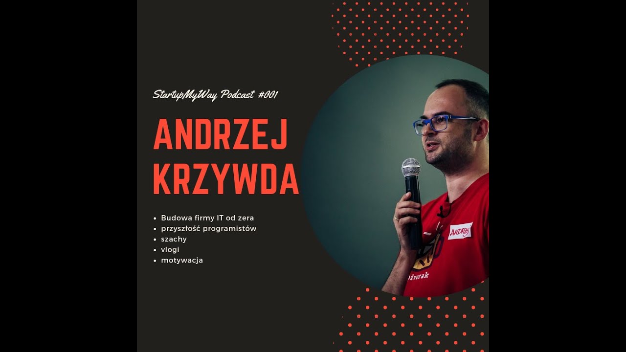 Budowa firmy od zera, przyszłość programistów, szachy, vlogi (SMW #1: Andrzej Krzywda)