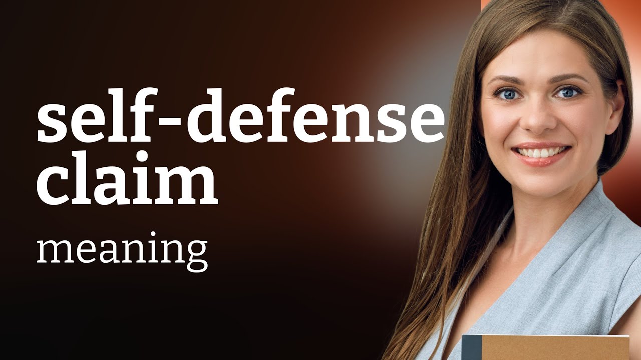 Understanding the "Self-Defense Claim" in Legal Contexts