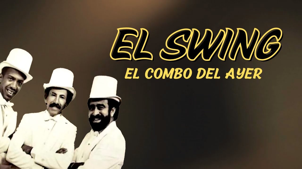 El Swing - El Combo Del Ayer | Lyric Video