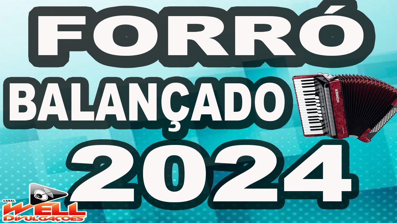FORRÓ BALANÇADO 2024 -  NO BALANÇO DO FORRÓ