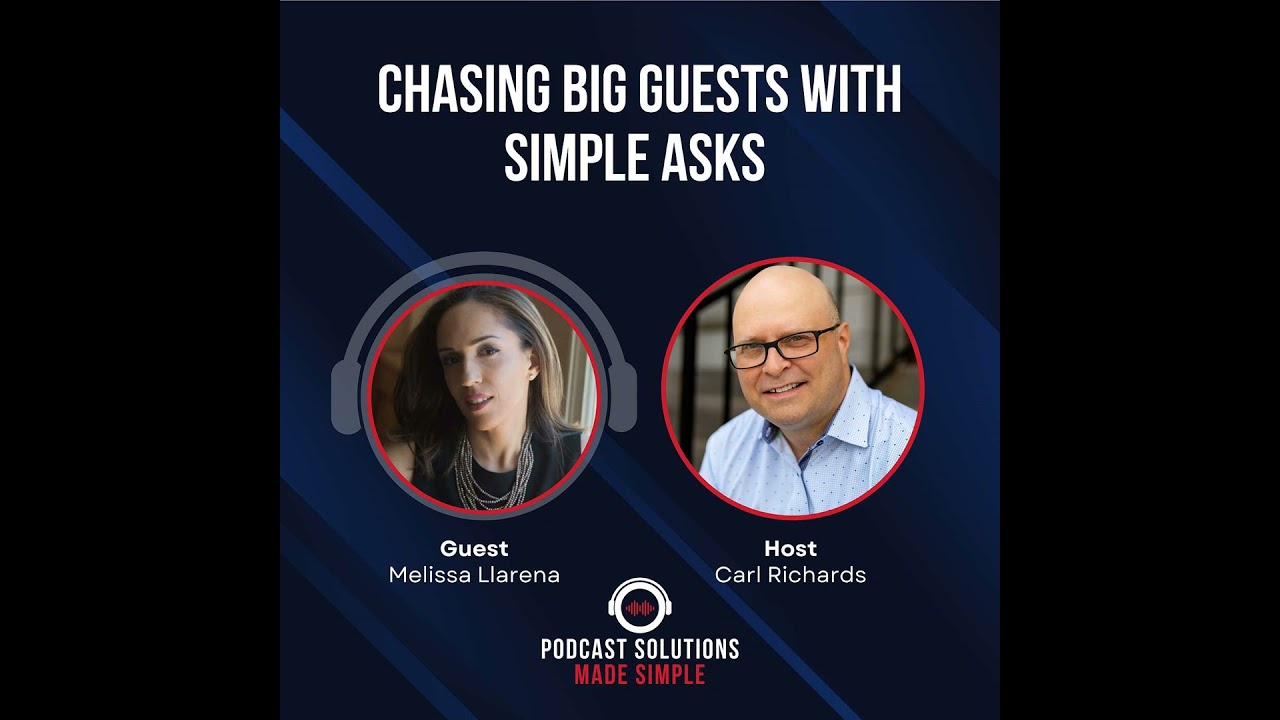 Chasing Big Guests With Simple Asks with Melissa Llarena