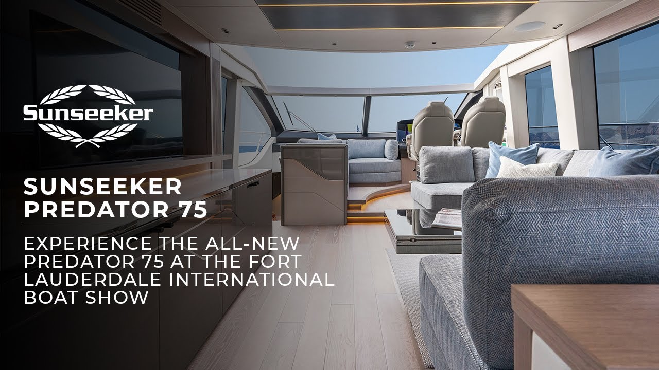 Experience the all-new Sunseeker Predator 75