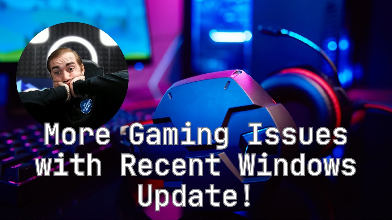 More Gaming Issues with Recent Windows Updates in 2025!