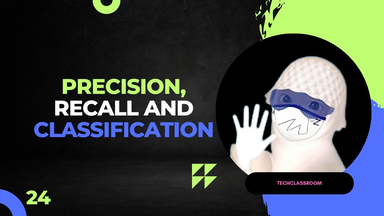 Precision, Recall and Classification Free Online Course 24
