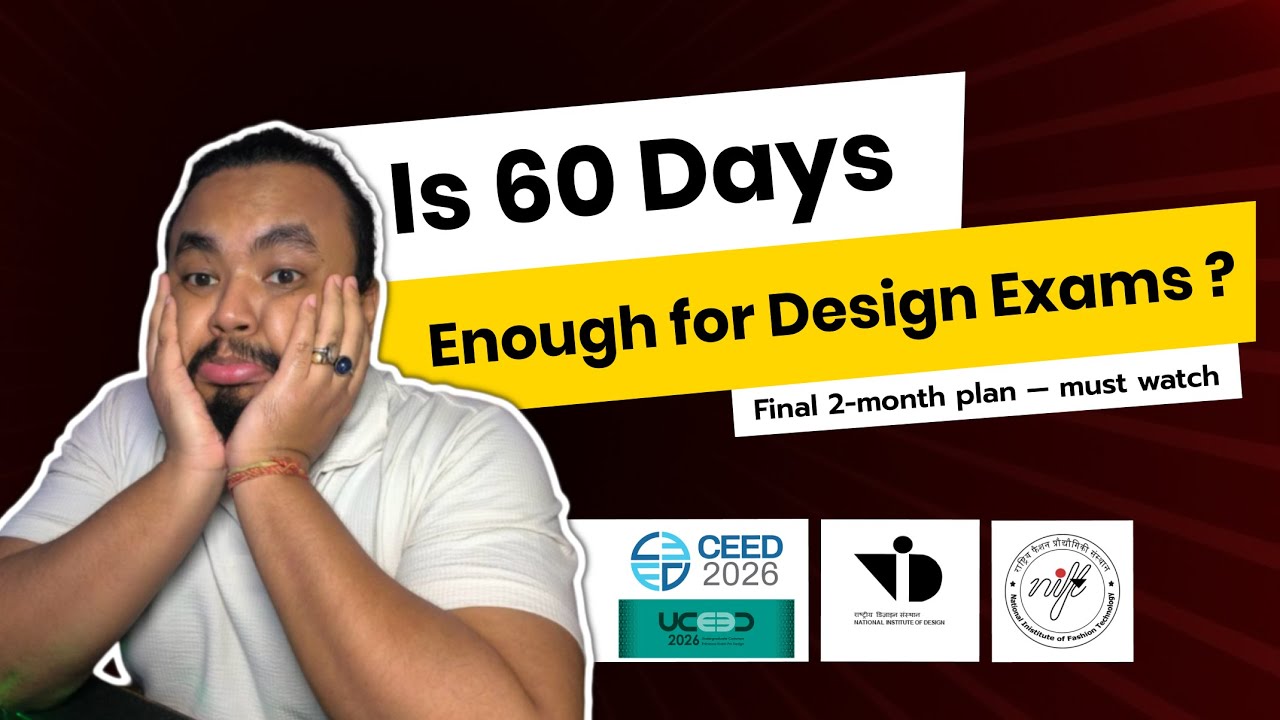 Design Exams in 60 Days: Realistic Plan to Crack Design Exams (CEED/UCEED/NID/NIF 2026)