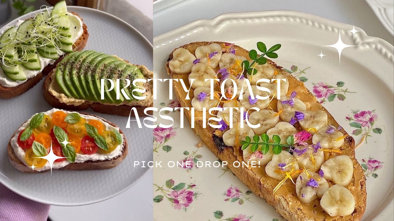 pretty toast aesthetic | pick one drop one